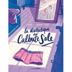 La dialectique du calbute sale