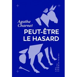 Peut-être le hasard