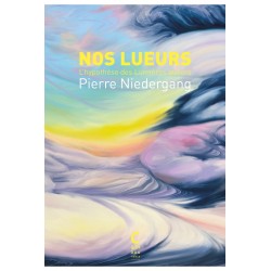 Nos lueurs : L'hypothèse...