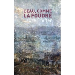 L'eau, comme la foudre
