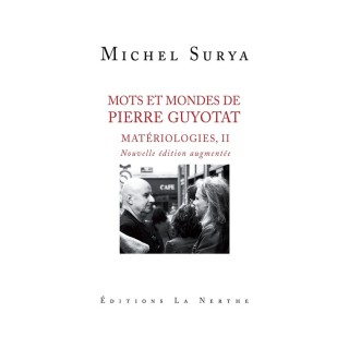 Mots et mondes de Pierre Guyotat, matériologie Tome 2