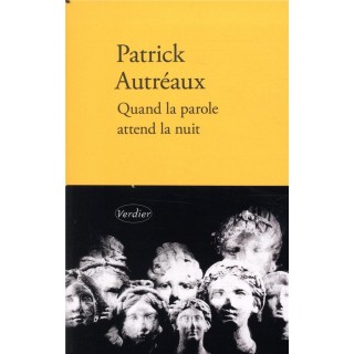 Quand la parole attend la nuit