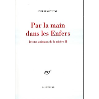 Par la main dans les enfers ; joyeux animaux de la misère II