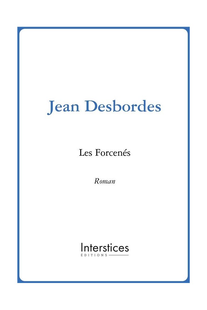 Les forcenes