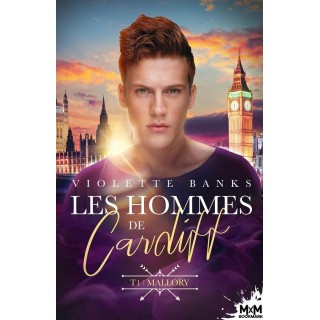 Les hommes de Cardiff Tome 1 : Mallory