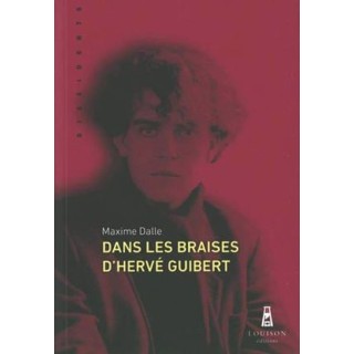 Dans les braises d'Hervé Guibert