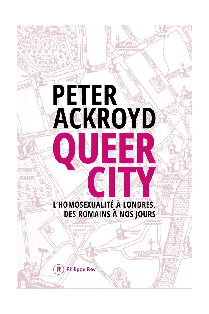 Queer city ; l'homosexualité à Londres, des Romains à nos jours