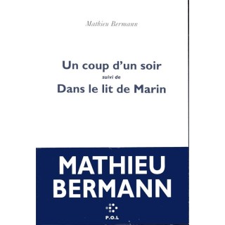 Un coup d'un soir ; dans le lit de Marin