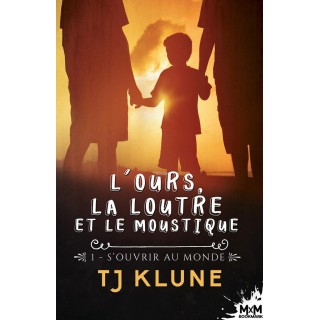 L'ours, la loutre et le moustique Tome 1 : s'ouvrir au monde
