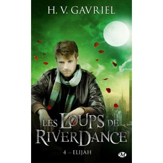 Les loups de Riverdance Tome 4 : Elijah