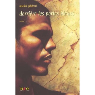 Derriere les portes bleues - roman
