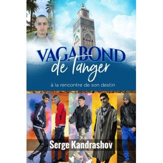 Vagabond de Tanger : ...à la rencontre de son destin
