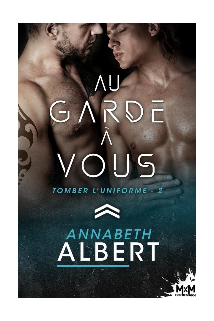 Tomber l'uniforme Tome 2 : au garde à vous