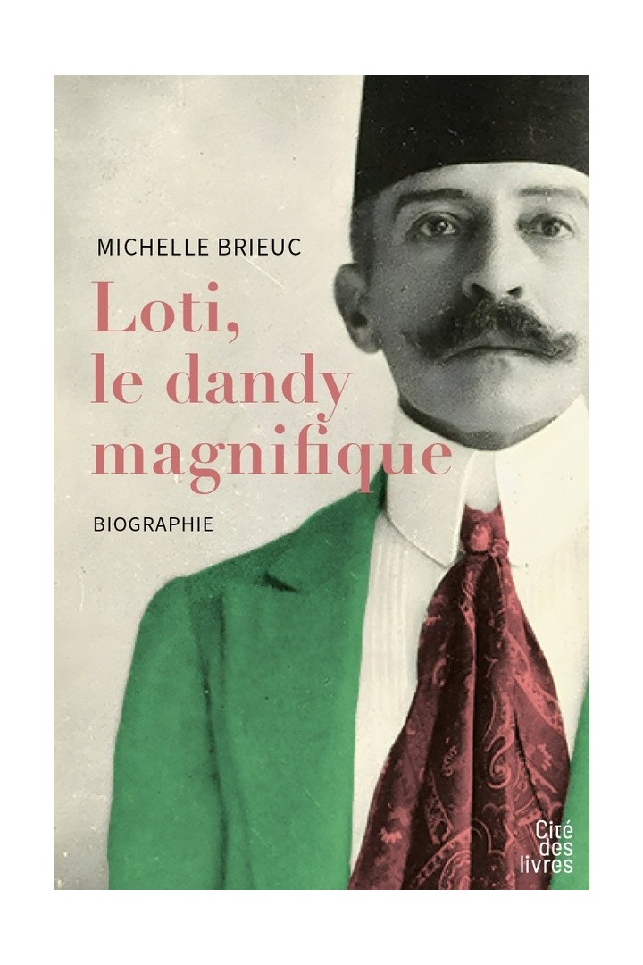 Loti, le dandy magnifique