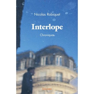 Interlope : Chroniques