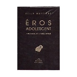 Eros adolescent - La pédérastie dans la Grèce antique