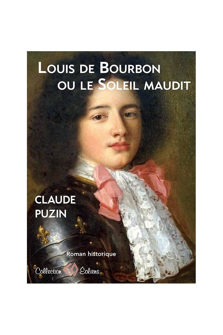 Louis de Bourbon ou le soleil maudit