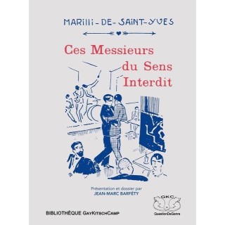 Ces messieurs du sens interdit ; l'amour défendu de Jacques Degailleul