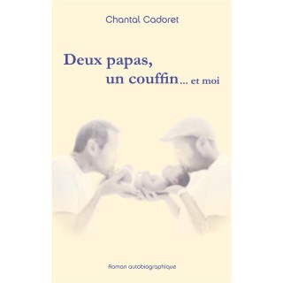 Deux papas, un couffin ... et moi