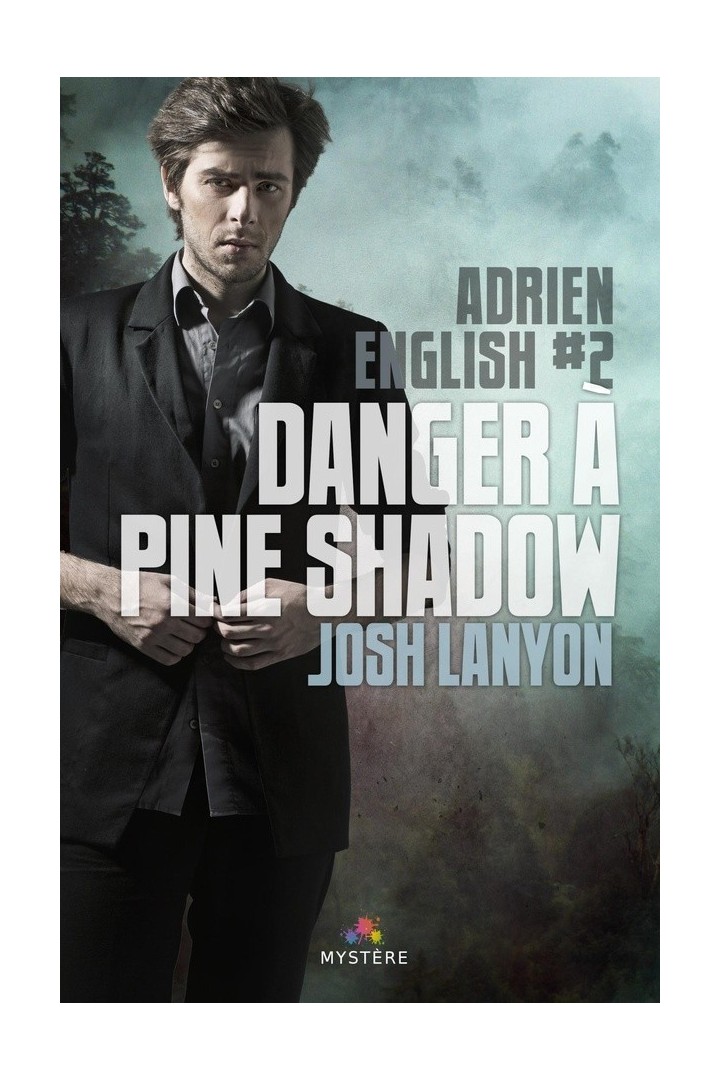 Danger à Pine Shadow : Adrien English, T2