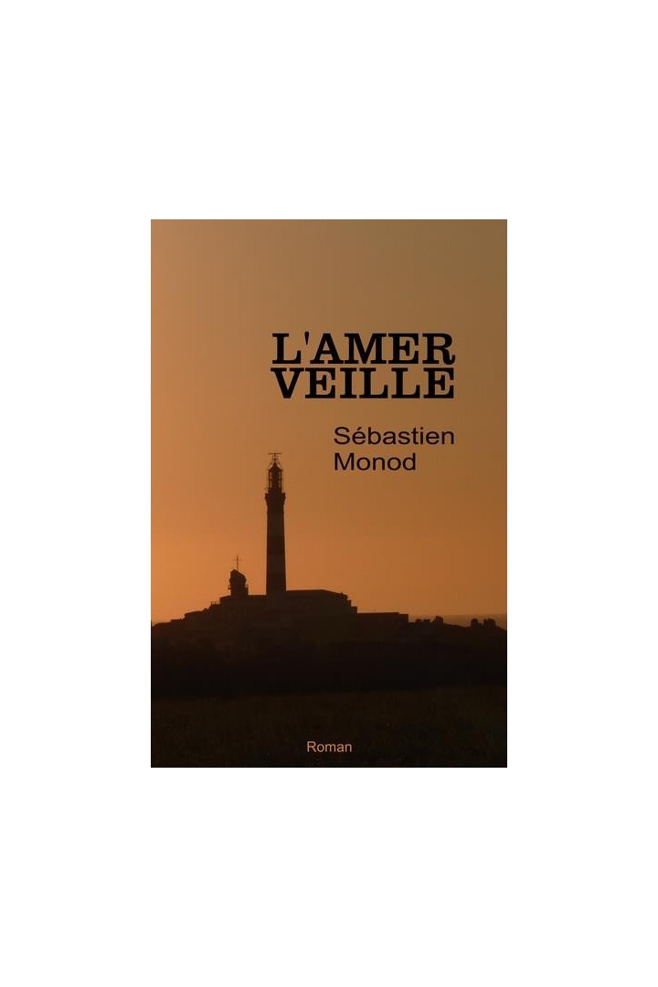 L'amer veille