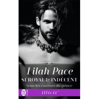 Si royal & indécent Tome 2 : sous les caresses du prince