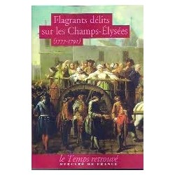 Flagrants délits sur les Champs-Elysées (1777-1791)