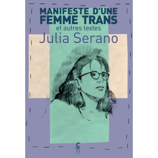 Manifeste d'une femme trans et autres textes