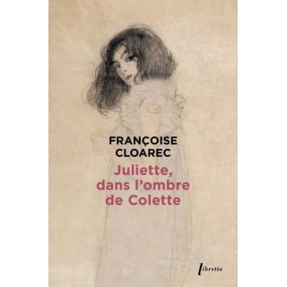 Juliette, dans l'ombre de Colette
