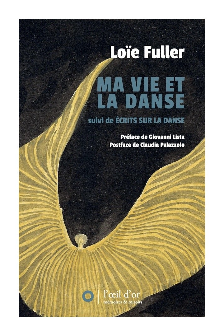 Ma vie et la danse ; Ecrits sur la danse