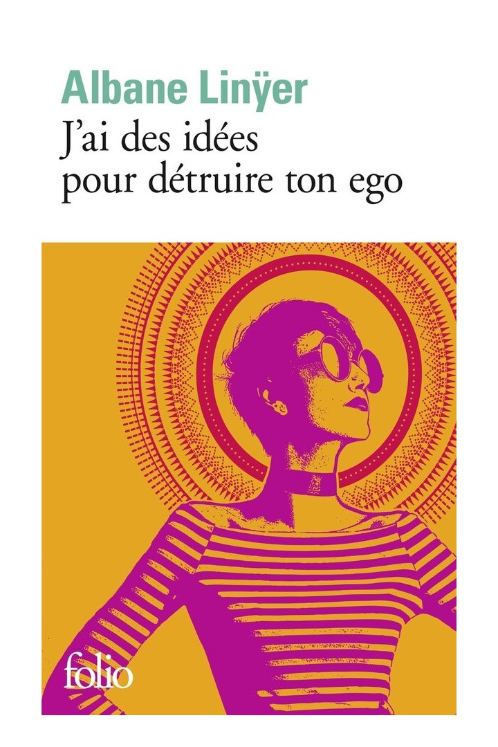 J'ai des idées pour détruire ton ego