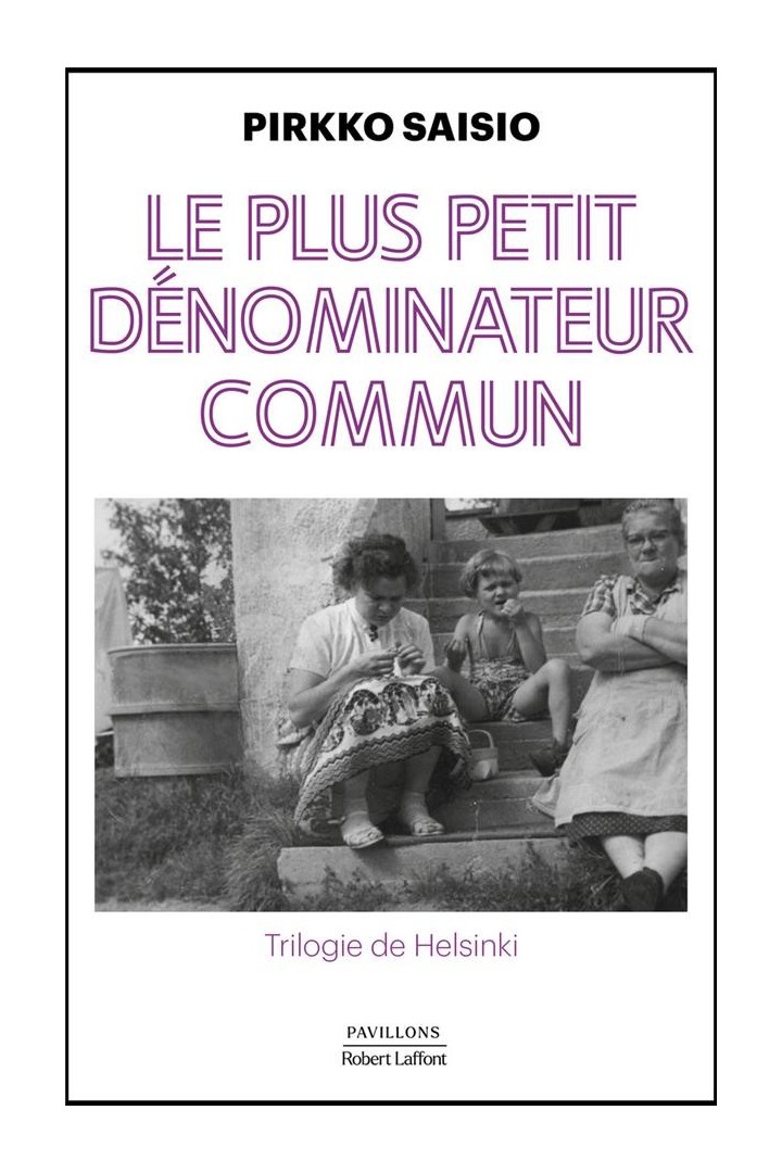 Trilogie de Helsinki Tome 1 : Le plus petit dénominateur commun