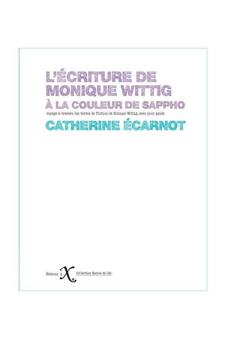 L''écriture de Monique Wittig : à la couleur de Sappho