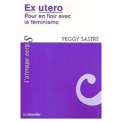 Ex utero - Pour en finir avec le féminisme