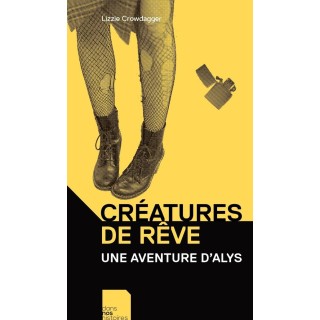 Créatures de rêve : une aventure d'Alys