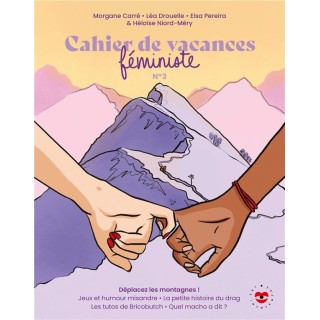 Cahier de vacances féministe Tome 3 : Déplacez les montagnes !