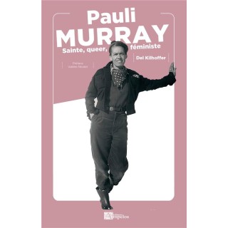 Pauli Murray : sainte, queer, féministe