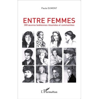 Entre femmes ; 300 oeuvres lesbiennes résumées et commentées