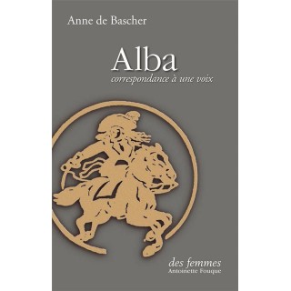 Alba, correspondance à une voix