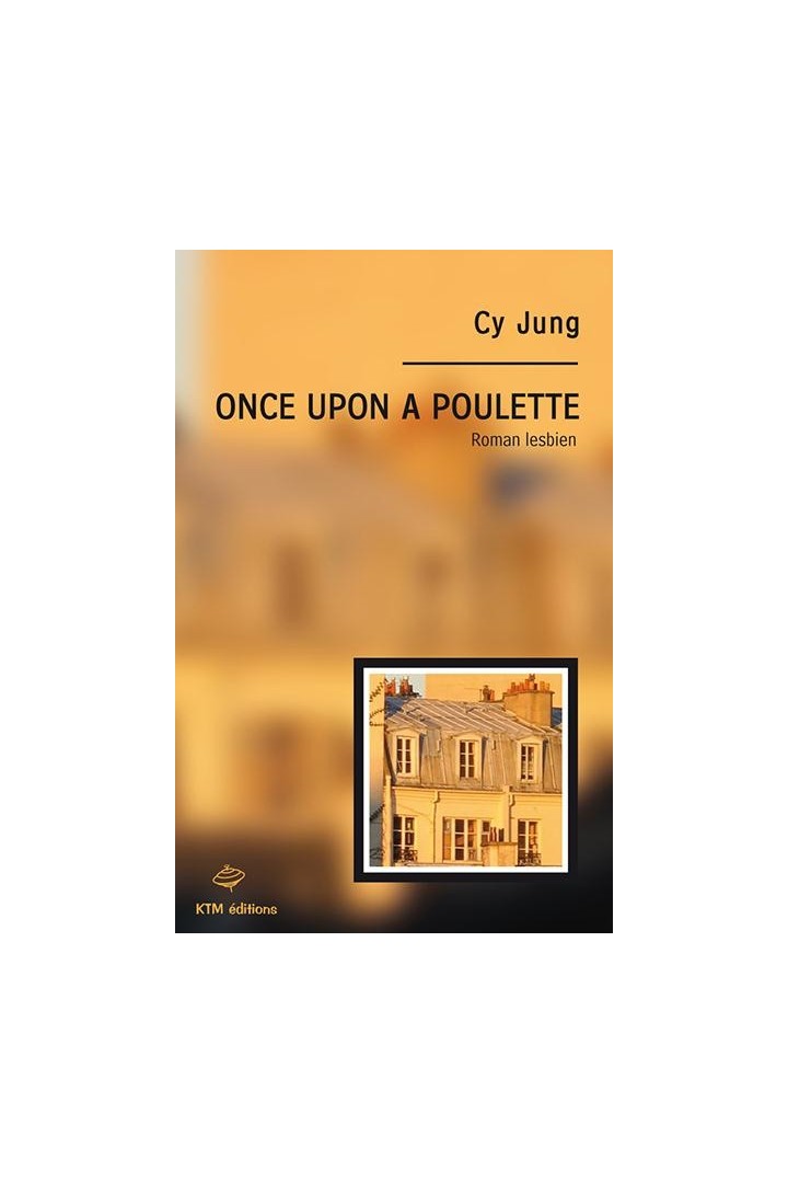 Once upon a poulette ; roman lesbien