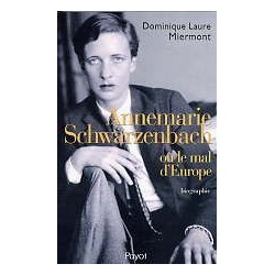 Annemarie Schwarzenbach ou le mal d'Europe