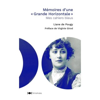 Mémoires d'une grande horizontale ; mes cahiers bleus