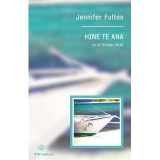 Hine te ana ou le rivage sacré