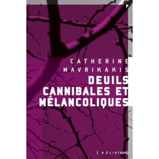 Deuils cannibales et melancoliques (poche)