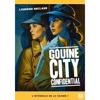 Gouine city confidential : l'intégrale de la saison 1