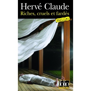 Riches, cruels et fardés