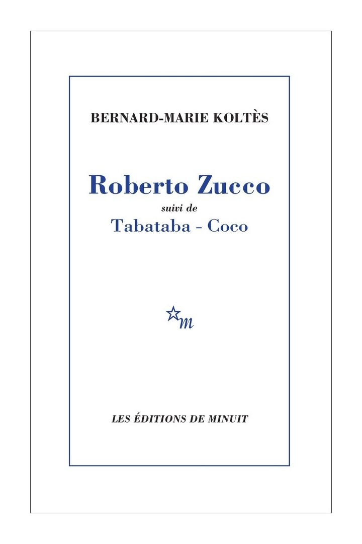 Roberto Zucco. Suivi de Tabataba et Coco
