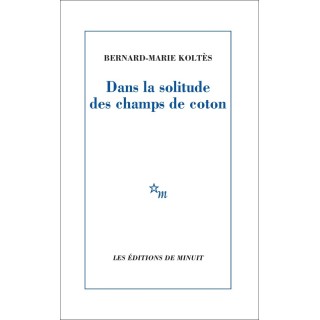 Dans la solitude des champs de coton