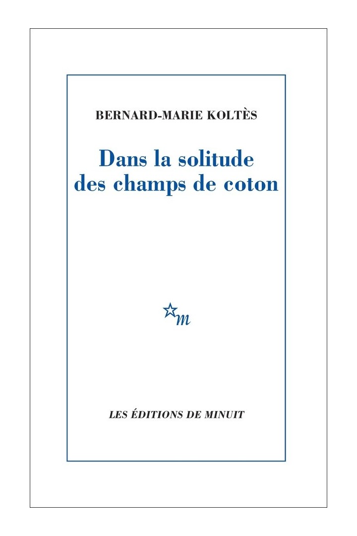 Dans la solitude des champs de coton
