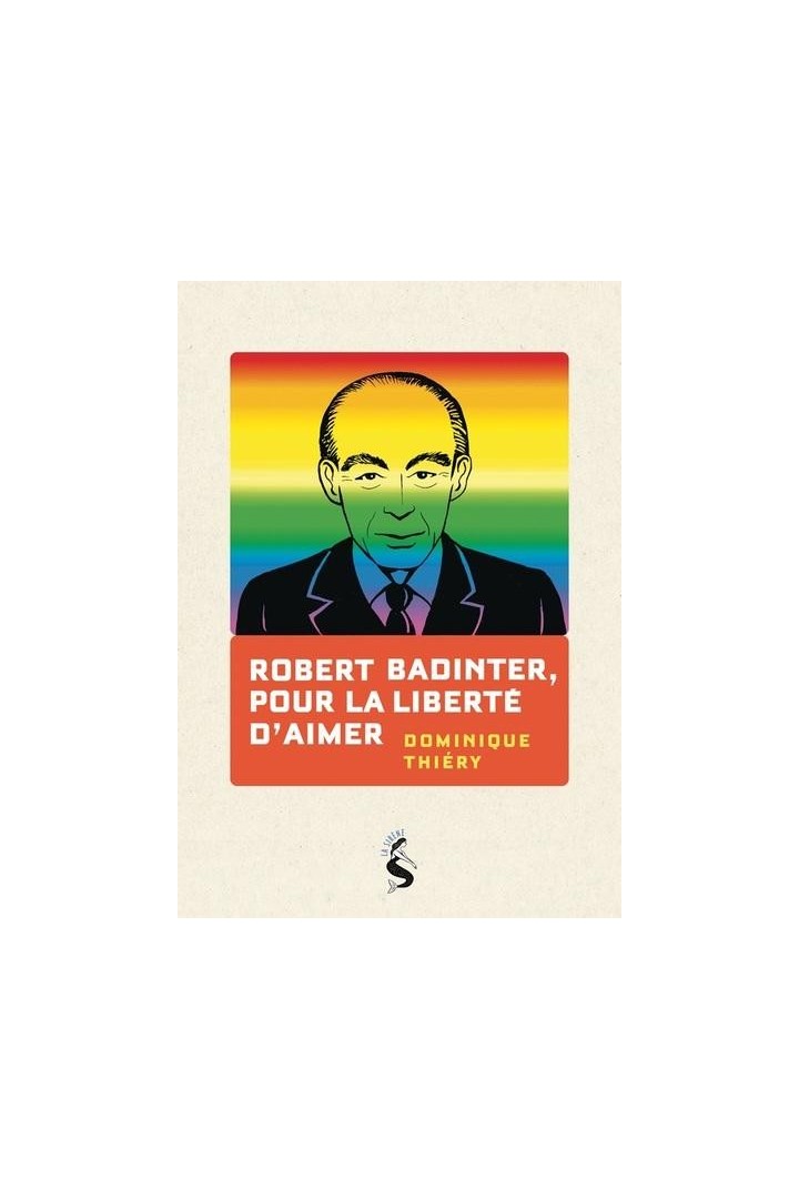 Robert Badinter, pour la liberté d'aimer